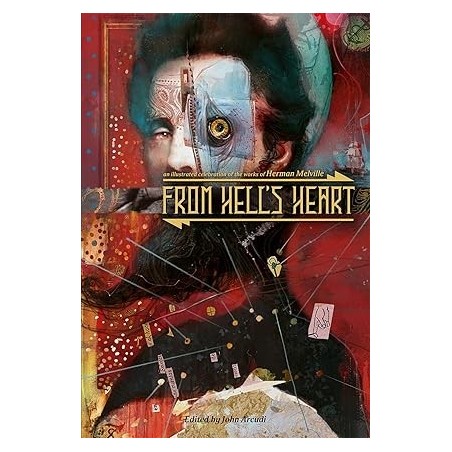 From Hell's Heart: An Illustrated Celebration of Herman Melville