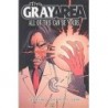 The Gray Area Volume 1: All Of This Can Be Yours Limited Edition