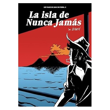 La Isla De Nunca Jamas VIAJES DE JUAN SIN TIERRA