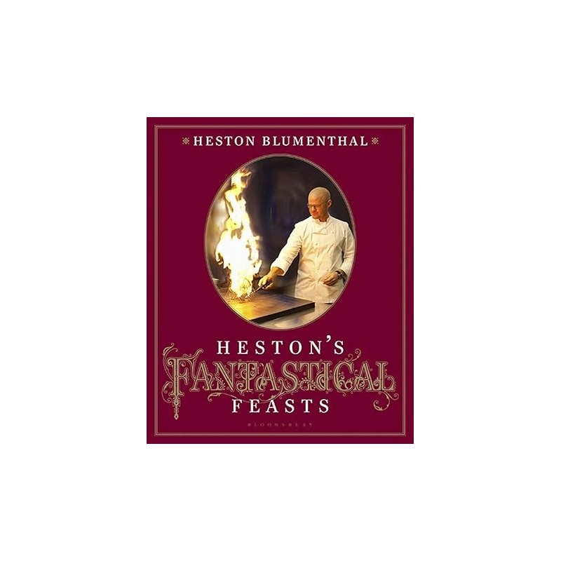Heston's Fantastical Feasts