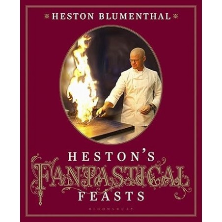 Heston's Fantastical Feasts