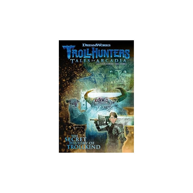 Trollhunters: Tales of Arcadia The Secret History of Trollkind