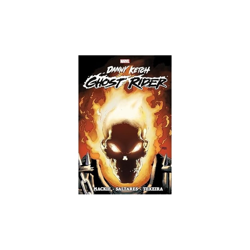 GHOST RIDER: DANNY KETCH OMNIBUS VOL. 1 MARK TEXEIRA COVER (Ghost Rider