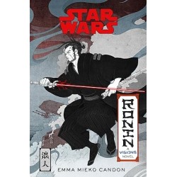 Star Wars Visions: Ronin: A Visions Novel (Inspired by The Duel) Novelas