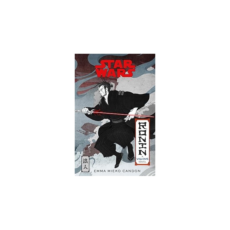 Star Wars Visions: Ronin: A Visions Novel (Inspired by The Duel) Novelas