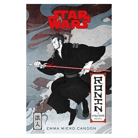 Star Wars Visions: Ronin: A Visions Novel (Inspired by The Duel) Novelas