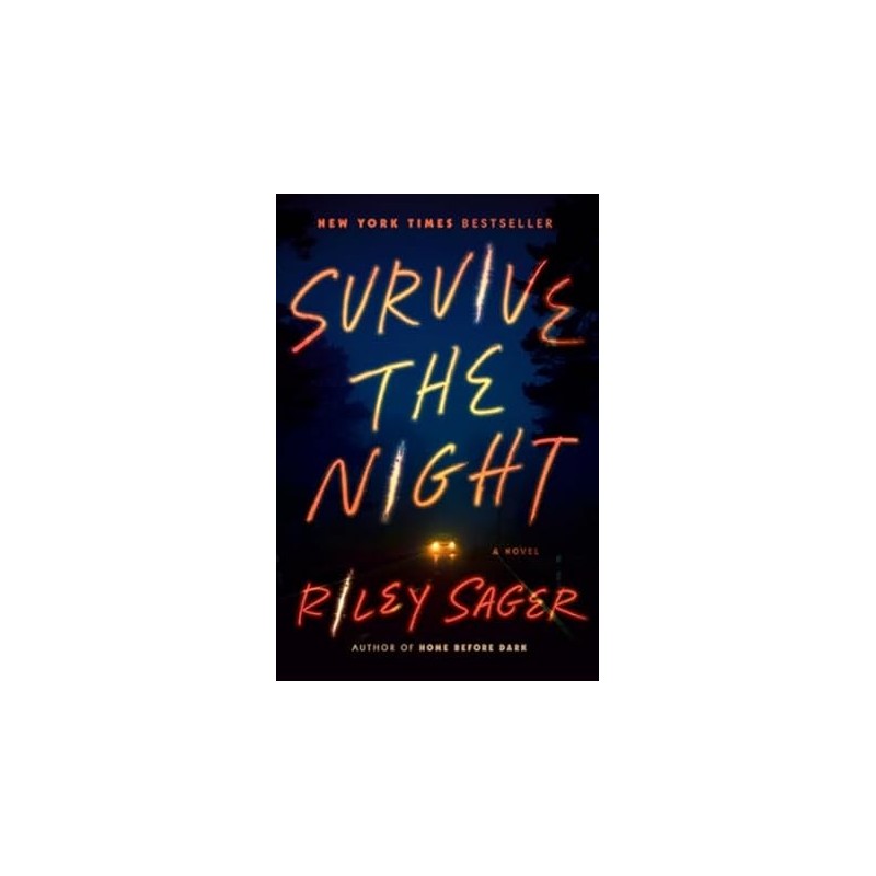 Survive the Night: A Novel Novelas