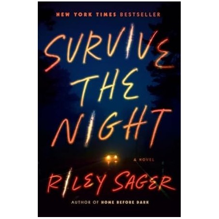 Survive the Night: A Novel Novelas