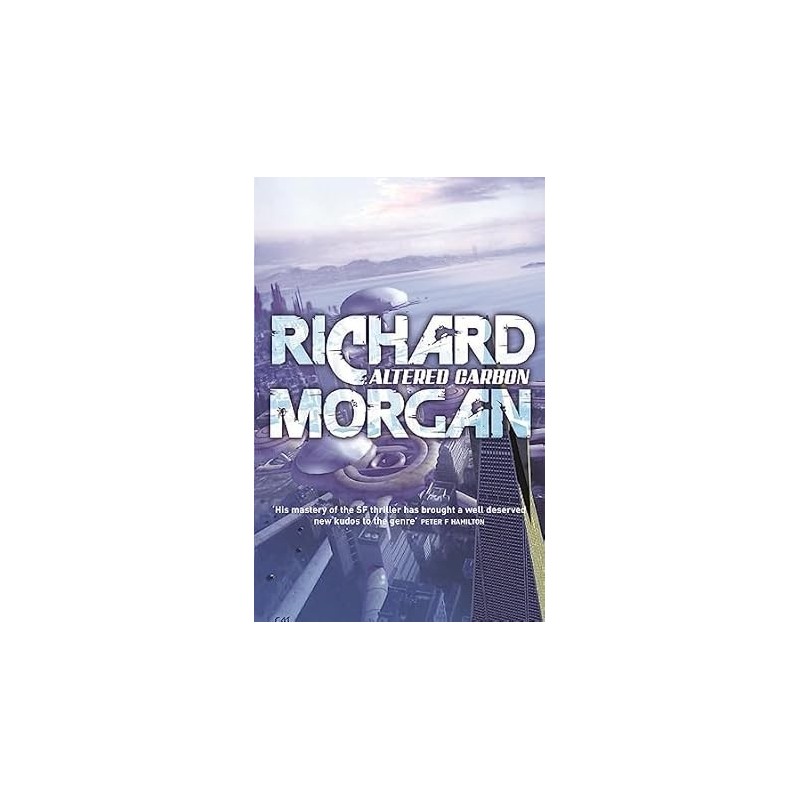 Altered Carbon: Netflix Altered Carbon book 1 (Takeshi Kovacs)