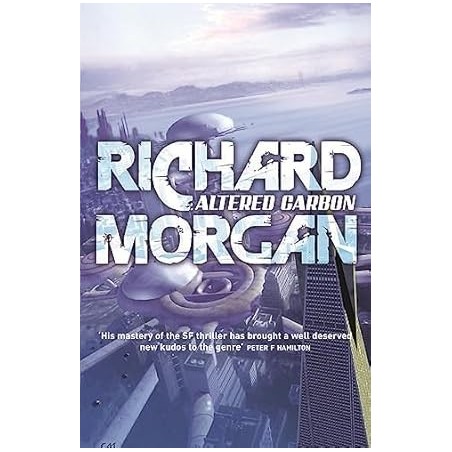 Altered Carbon: Netflix Altered Carbon book 1 (Takeshi Kovacs)