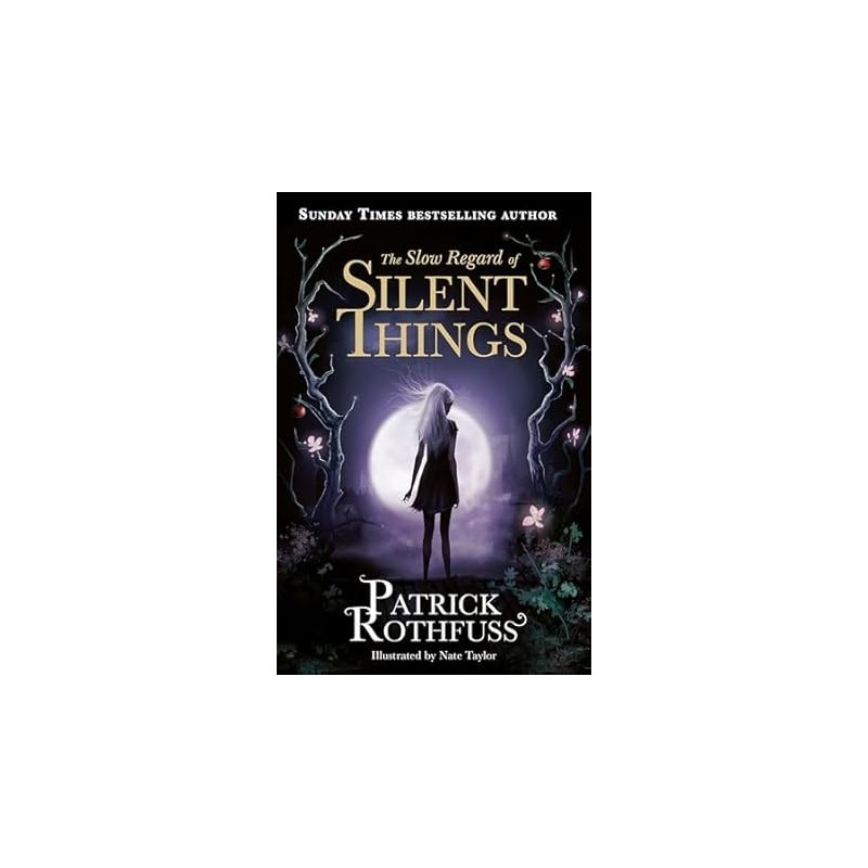 The Slow Regard of Silent Things: A Kingkiller Chronicle Novella (The Kingkiller Chronicle