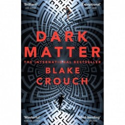 Dark Matter: The compulsive alternate-universe thriller