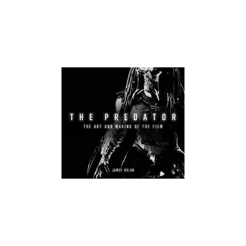 The Predator: The Art and Making of the Film