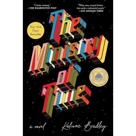 The Ministry of Time: A Novel