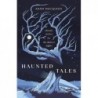 Haunted Tales: Ghostly stories for the darkest nights. 'Festive and Fascinating' Christmas Read.