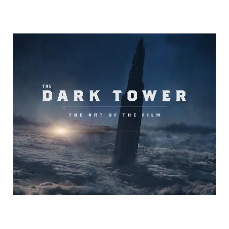 The Dark Tower : The Art of the Film