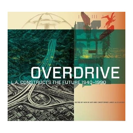 Overdrive - L.A Constructs the Future