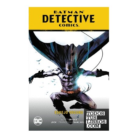 Batman: Detective Comics vol. 04 Espejo oscuro Batman Saga
