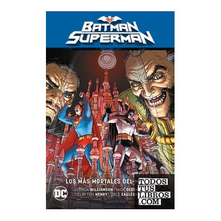 Batman/Superman vol. 04: Los más mortales del mundo
