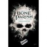 Bone Parish Complete Collection
