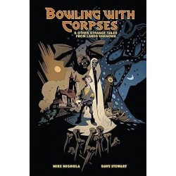 Bowling with Corpses and Other Strange Tales from Lands Unknown