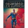 Superman the Last Days of Lex Luthor HC