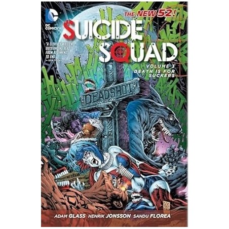 NEW 52 SUICIDE SQUAD 3: DEATH IS FOR SUCKERS