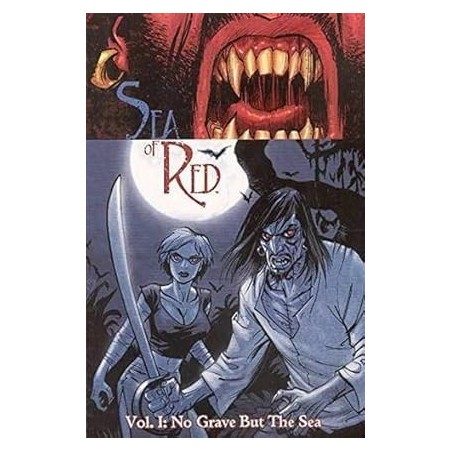Sea Of Red, Vol. 1: No Grave But The Sea