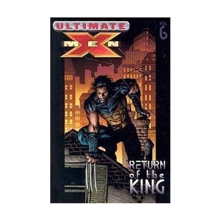 Ultimate X-men Vol.6: Return Of The King