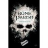Bone Parish Complete Collection