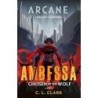 AMBESSA: CHOSEN OF THE WOLF: ARCANE NOVEL