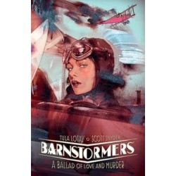 Barnstormers: A Ballad Of Love And Murder
