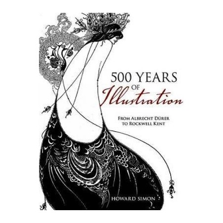 500 Years of Illustration : From Albrecht Durer to Rockwell Kent