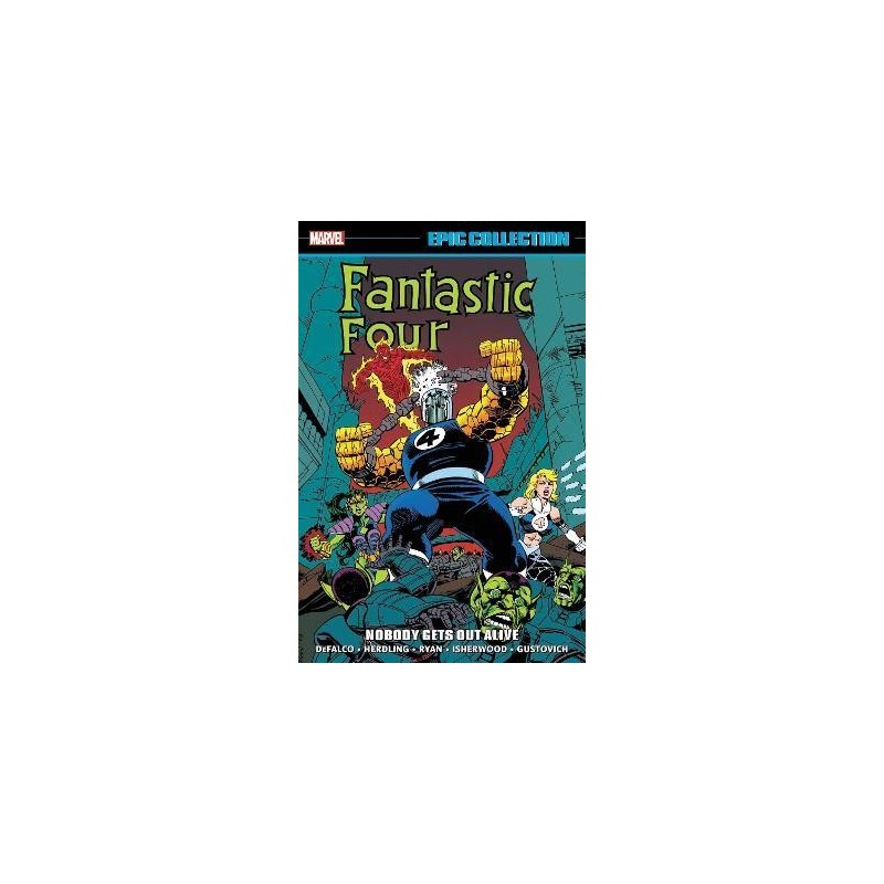 Fantastic Four Epic Collection: Nobody Gets Out Alive