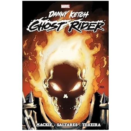 GHOST RIDER: DANNY KETCH OMNIBUS VOL. 1 MARK TEXEIRA COVER (Ghost Rider, 1)