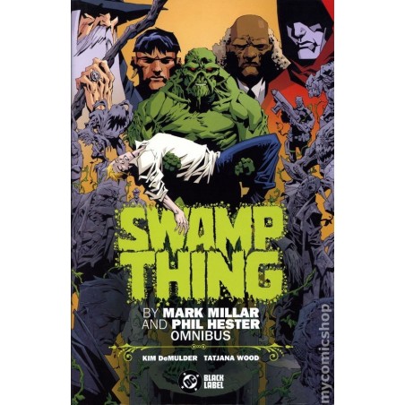 Swamp Thing Omnibus Hc By Mark Millar And Phil Hester