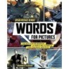 Words for Pictures: The Art and Business of Writing Comics and Graphic Novels