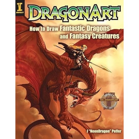 Dragonart: How to Draw Fantastic Dragons and Fantasy Creatures