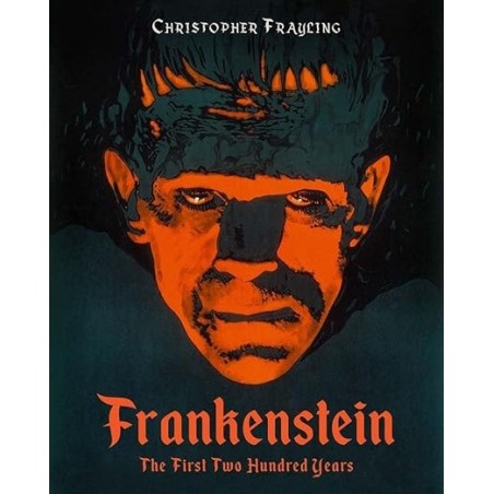 Frankenstein: The First Two Hundred Years