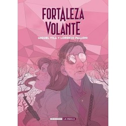 FORTALEZA VOLANTE (NOVELA GRAFICA)