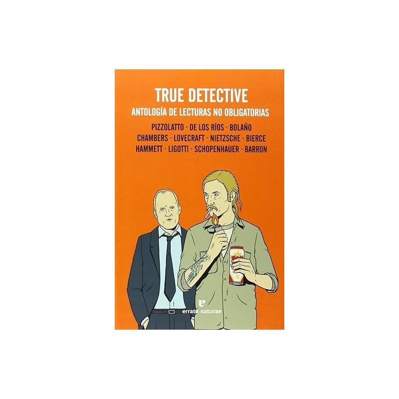 True Detective. Antologia De Lecturas No Obligatorias - Aa