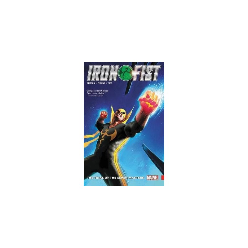 Iron Fist Vol. 1: The Trial Of The Seven Masters