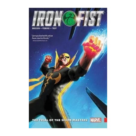 Iron Fist Vol. 1: The Trial Of The Seven Masters