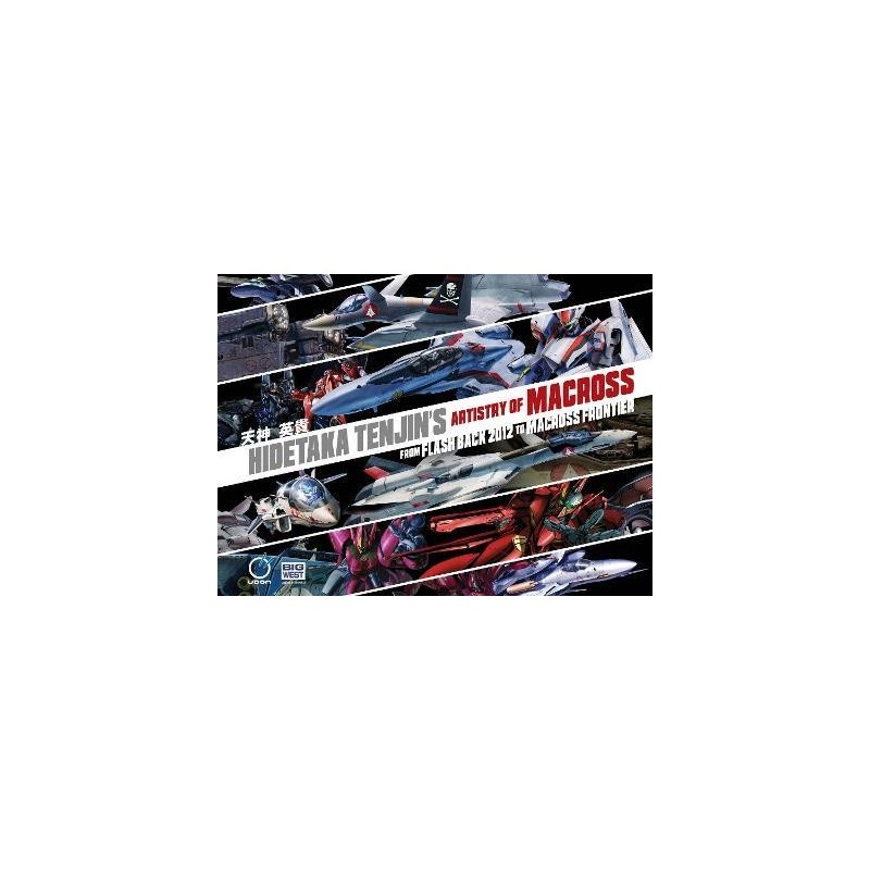 Hidetaka Tenjins Artistry of Macross : From Flash Back 2012 to Macross Frontier