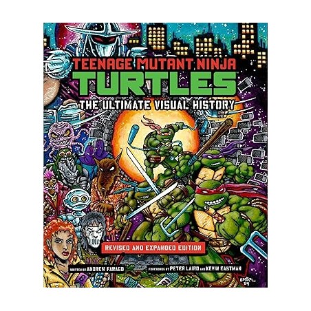 Teenage Mutant Ninja Turtles: The Ultimate Visual History