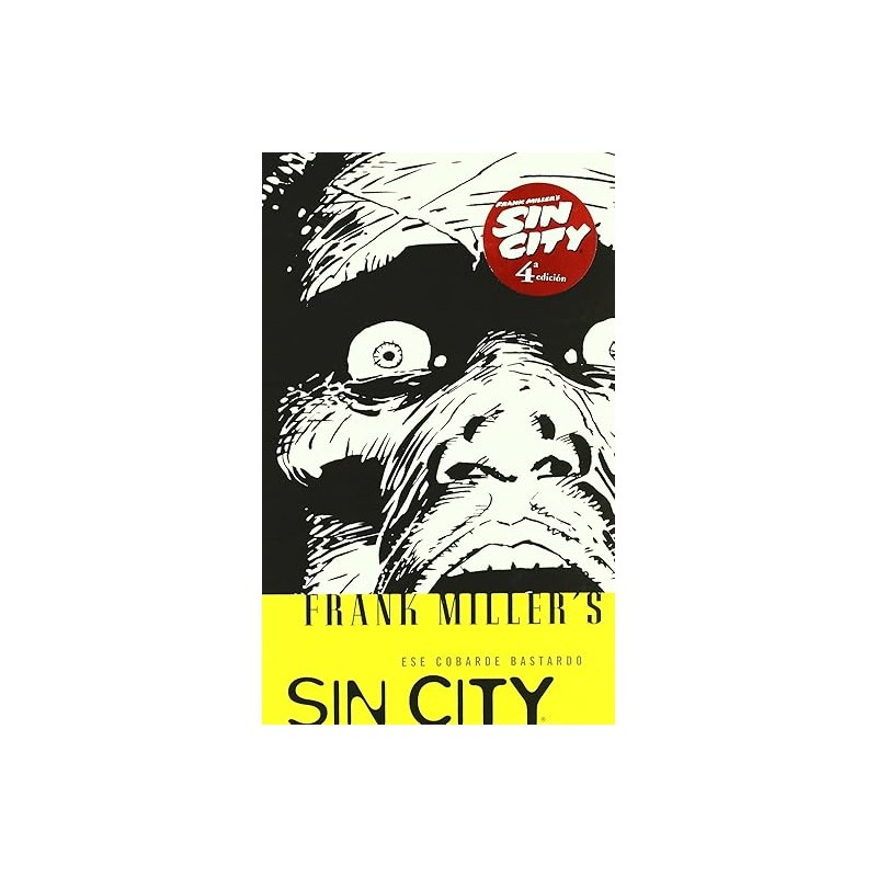 Sin City 4 Ese Cobarde Bastardo (frank Miller)
