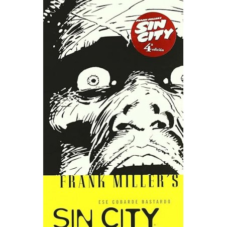 Sin City 4 Ese Cobarde Bastardo (frank Miller)