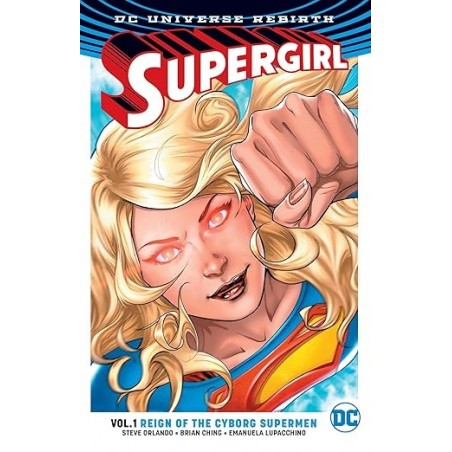 Supergirl Vol. 1: Reign of the Cyborg Supermen (Rebirth) (Supergirl: DC Universe Rebirth)
