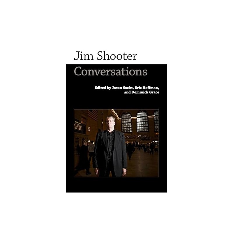 Jim Shooter: Conversations (Conversations with Comic Artists Series)