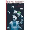Dark Night: A True Batman Story